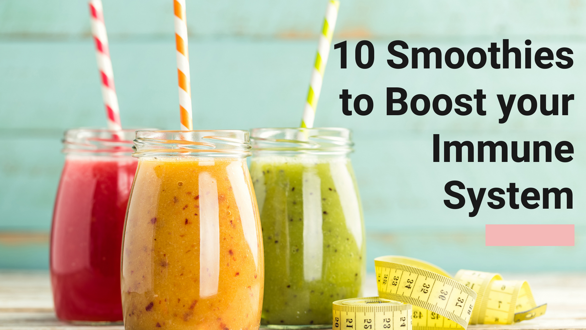 10 Smoothies to Boost your Immune System – Applied Science Nutrition