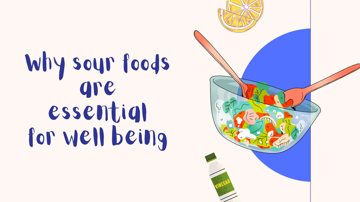 Why Sour Foods are Essential for Well Being Applied Science Nutrition