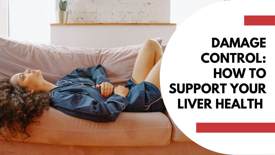 Damage Control: How to Support your Liver Health