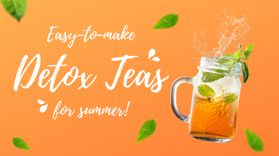 Easy-to-Make Detox Teas for Summer