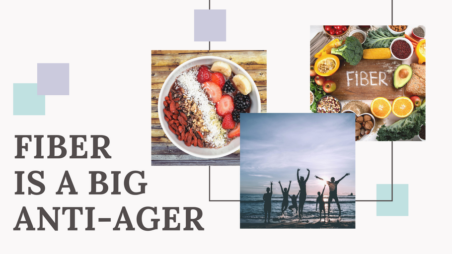 Fiber is a Big Anti-Ager