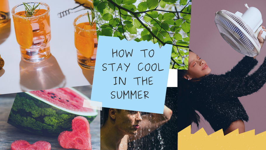 How to Stay Cool in the Summer