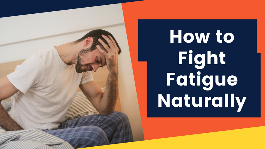 How to Fight Fatigue Naturally