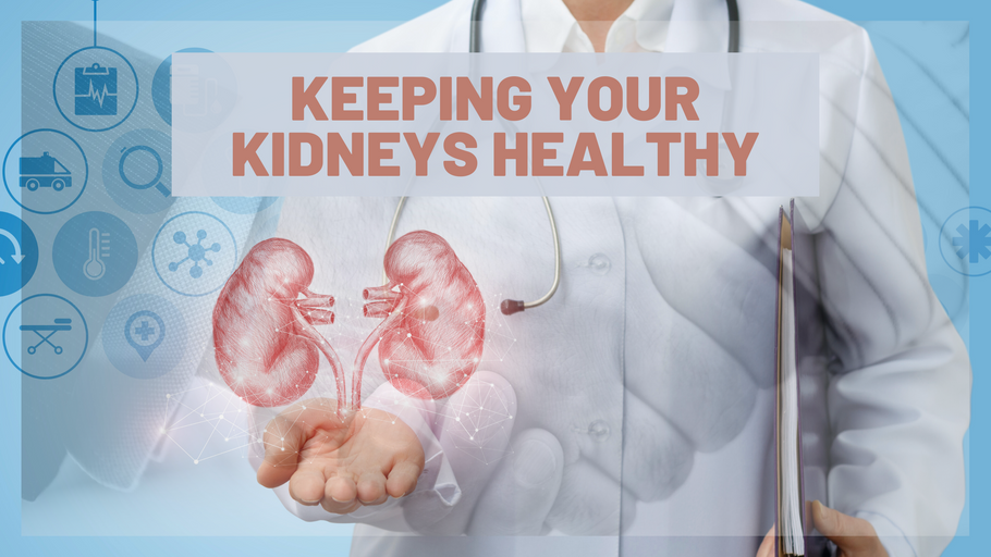 Keeping your Kidneys Healthy