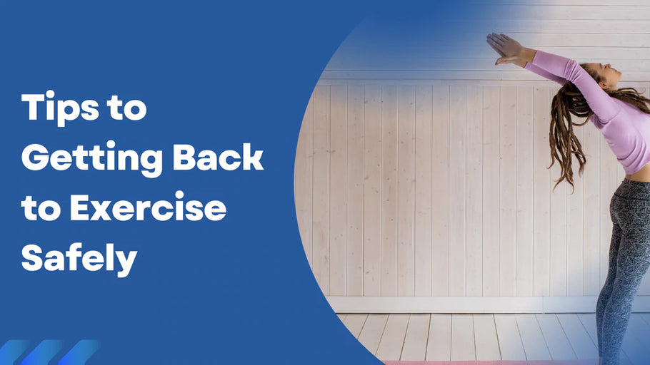 Tips for Getting Back to Exercise Safely