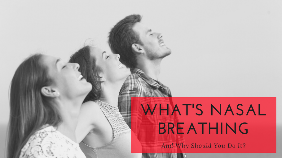 What's Nasal Breathing And Why Should You Do It?