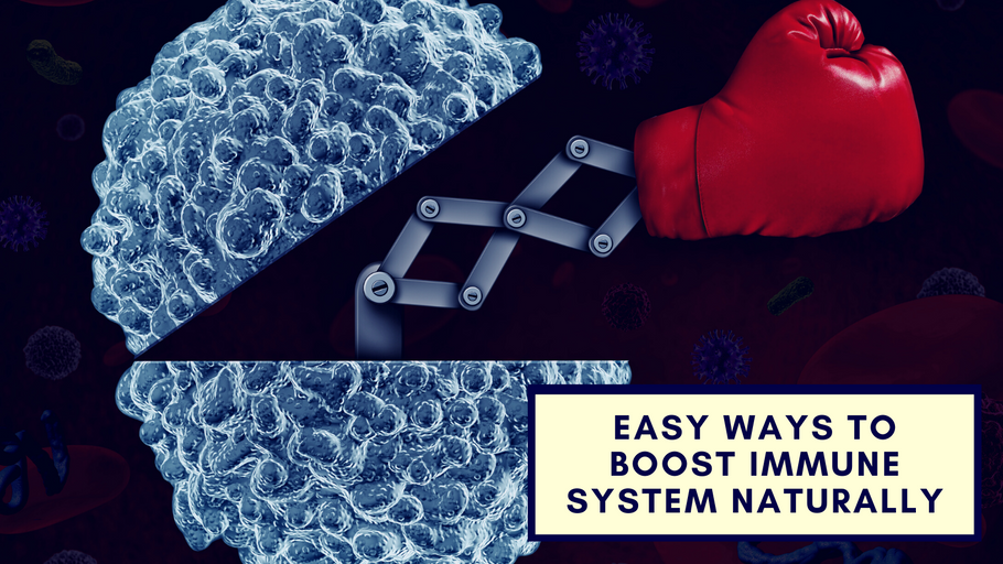 Easy Ways To Boost Immune System Naturally